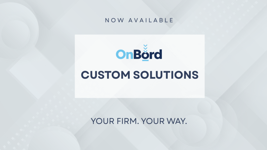OnBord launches Custom Solutions for client onboarding and advisor transitions